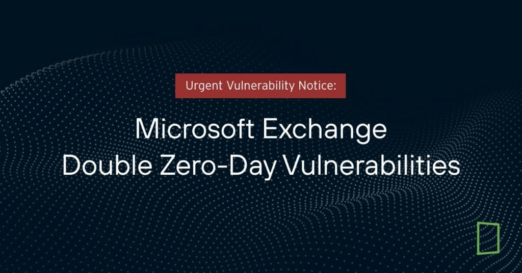 Microsoft Exchange Double Zero Day Vulnerabilities