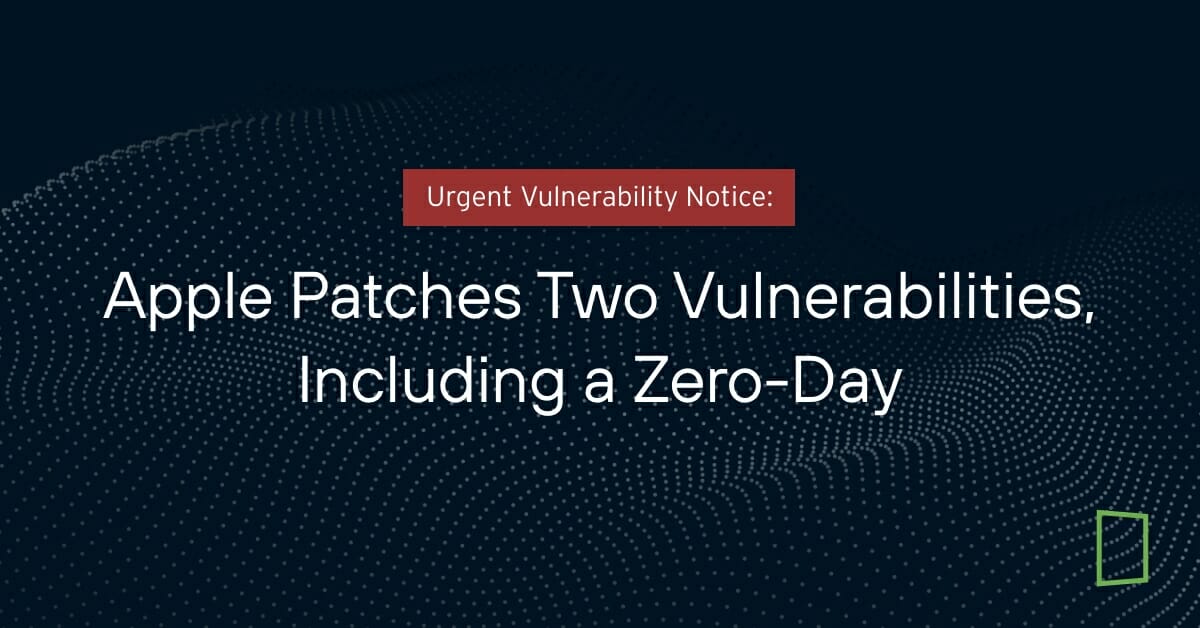 Vulnerability Alert: Apple Patches Two Vulnerabilities, Including A ...