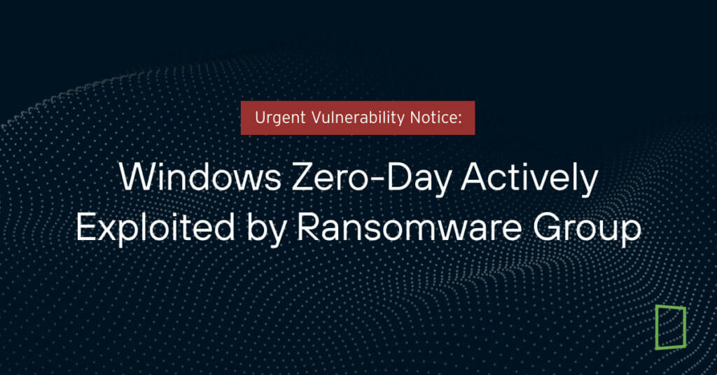 Windows Zero Day Actively Exploited by Ransomware Group