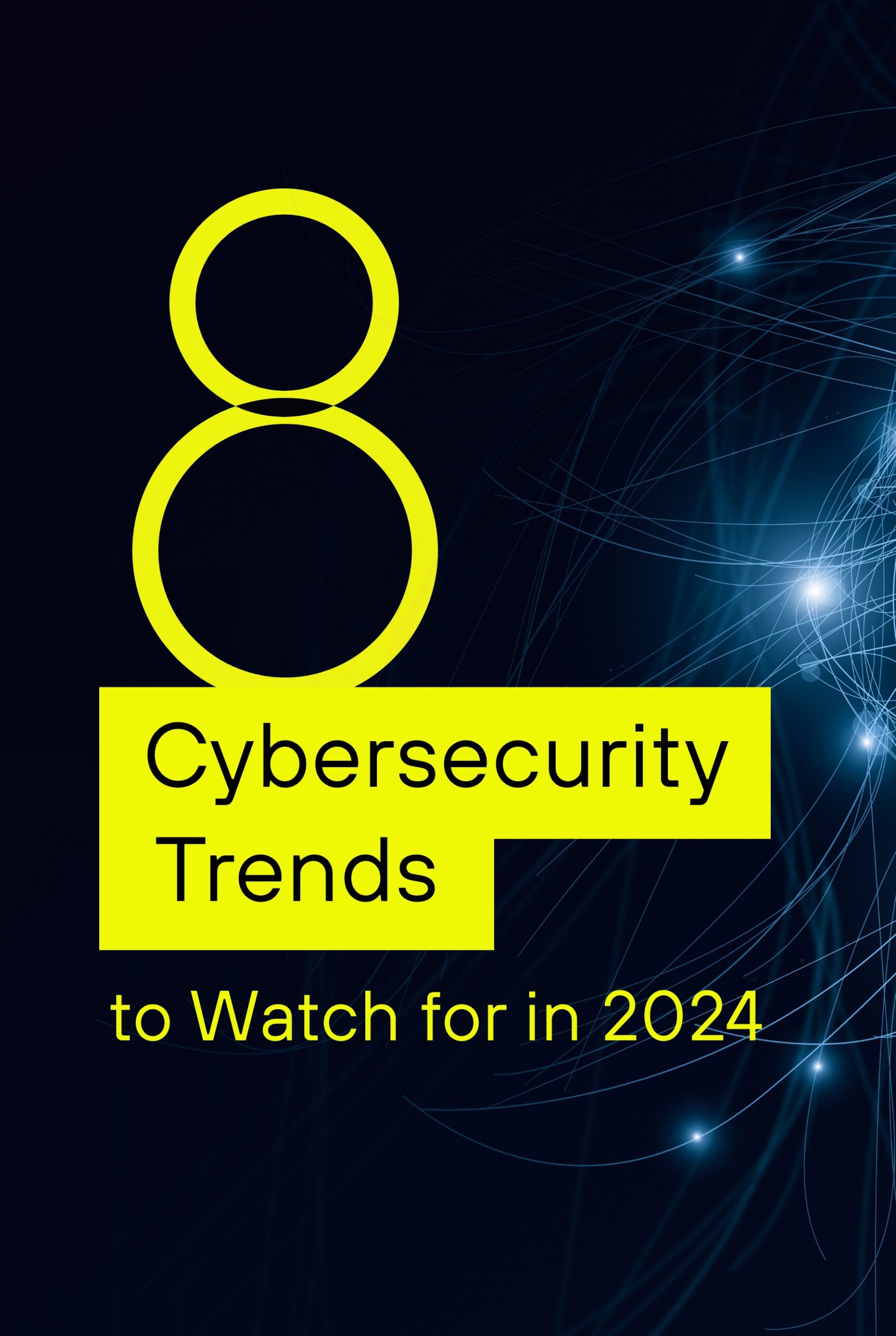 8 Cybersecurity Trends to Watch for in 2024 Homepage